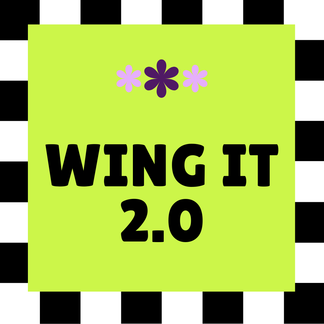 Wing It 2.0- 2/22