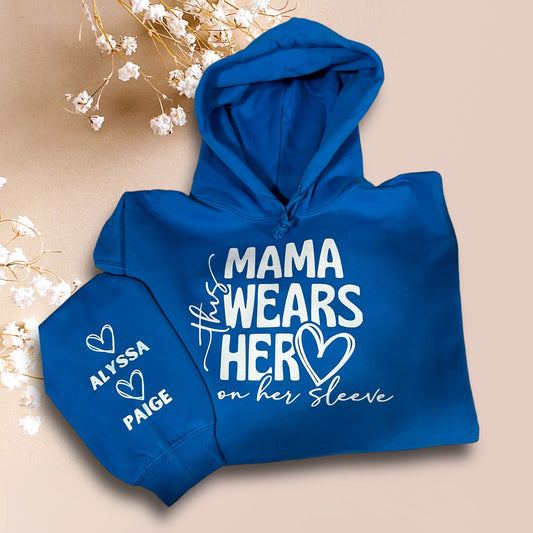 Mama Wears Her Heart on Her Sleeve Hoodie