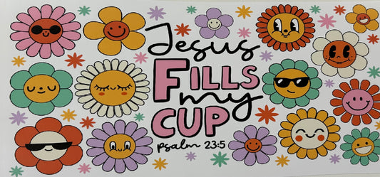 Jesus Fills My Cup- 16 oz. Libbey Wrap