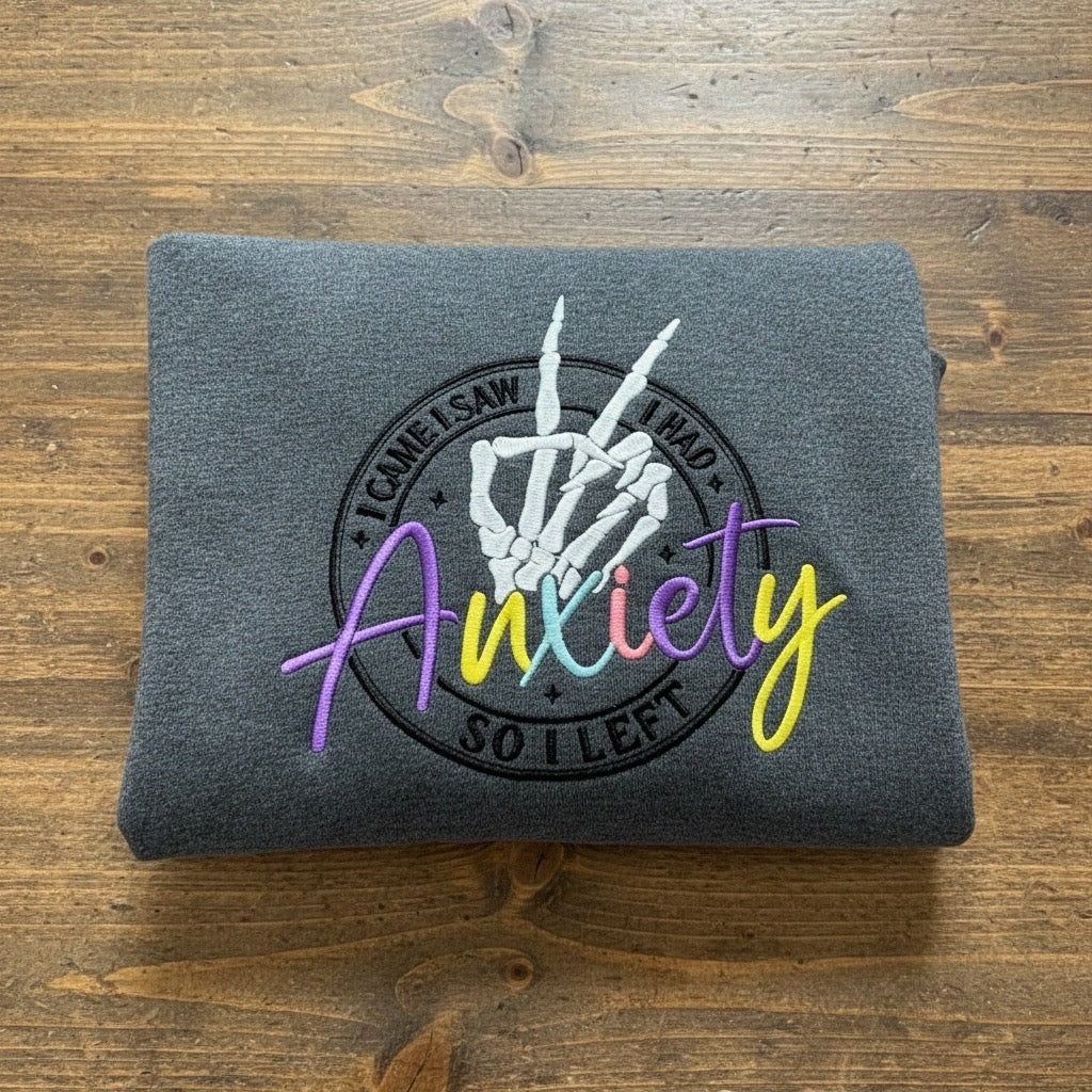 I Had Anxiety Apparel