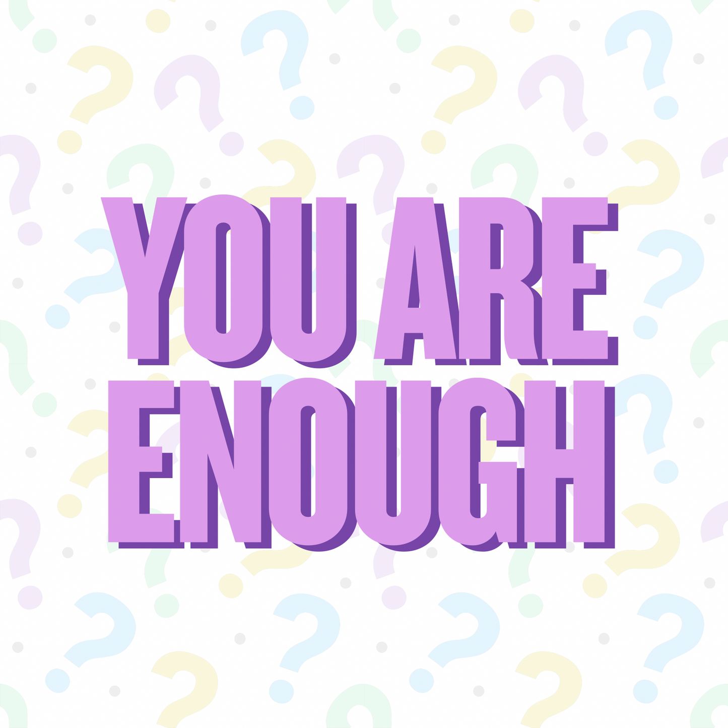 You Are Enough Apparel- Special Weekly Design