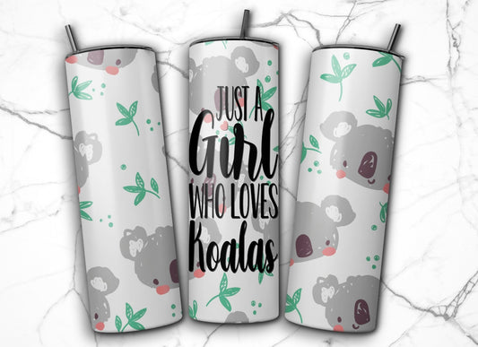 Just a Girl who Loves Koalas Tumbler
