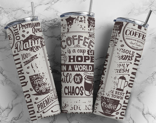 Coffee is a Cup of Hope Tumbler