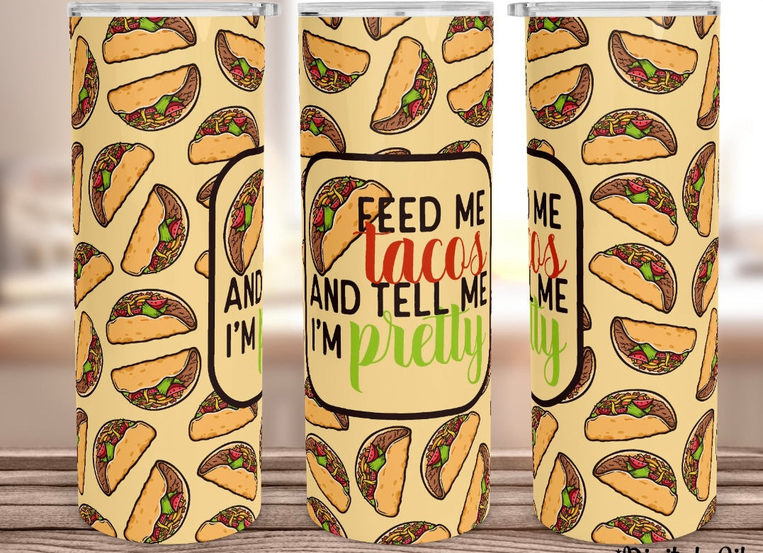 Feed Me Tacos Tumbler